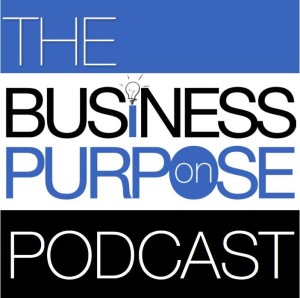 The Business on Purpose Podcast